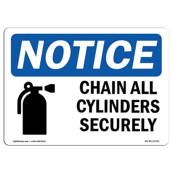 Safety Sign, OSHA Notice, 18" Height, NOTICE Chain All Cylinders Securely Sign, Landscape